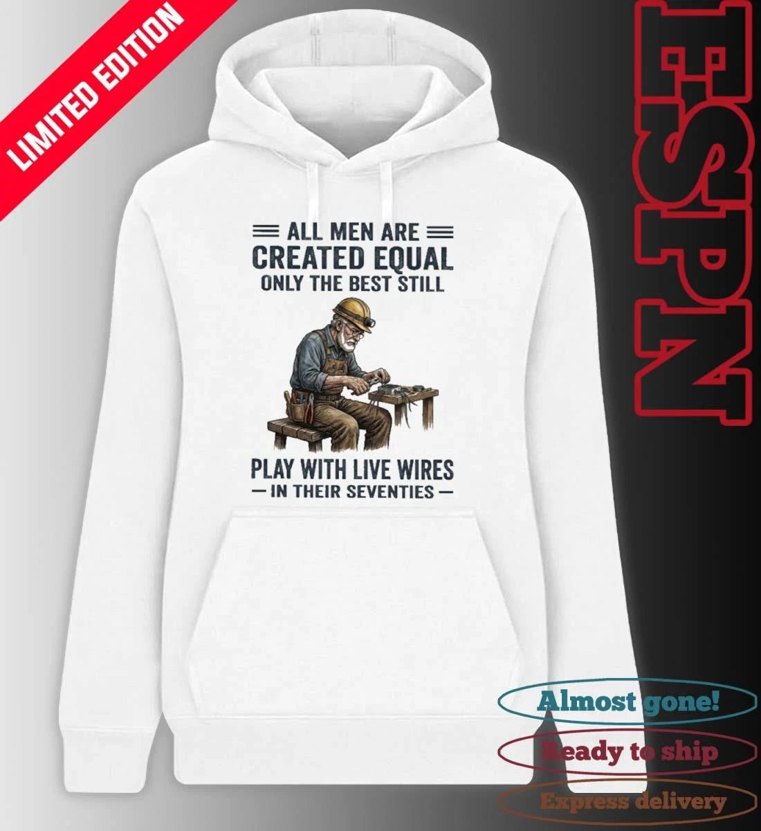 Official All Men Are Created Equal Only The Best Still Play With Live Wires In Their Seventies Shirt