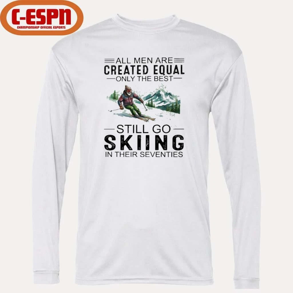 Official All Men Are Created Equal Only The Best Still Skiing In Their Seventies 70s Classic T-Shirt