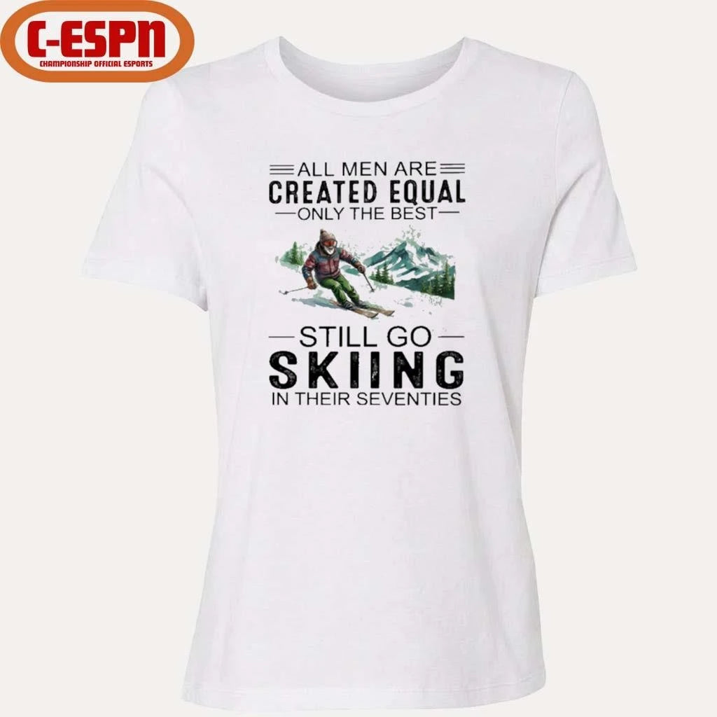 Official All Men Are Created Equal Only The Best Still Skiing In Their Seventies 70s Classic T-Shirt