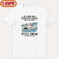 Official All Men Are Created Equal Only The Best Still Swim In Their Sixties Shirt
