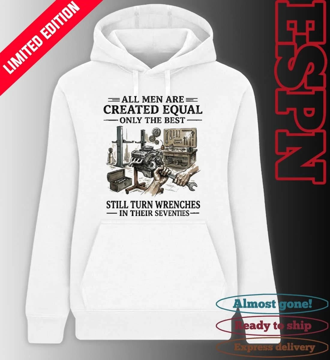 Official All Men Are Created Equal Only The Best Still Turn Wrenches In Their Seventies 2026 shirt