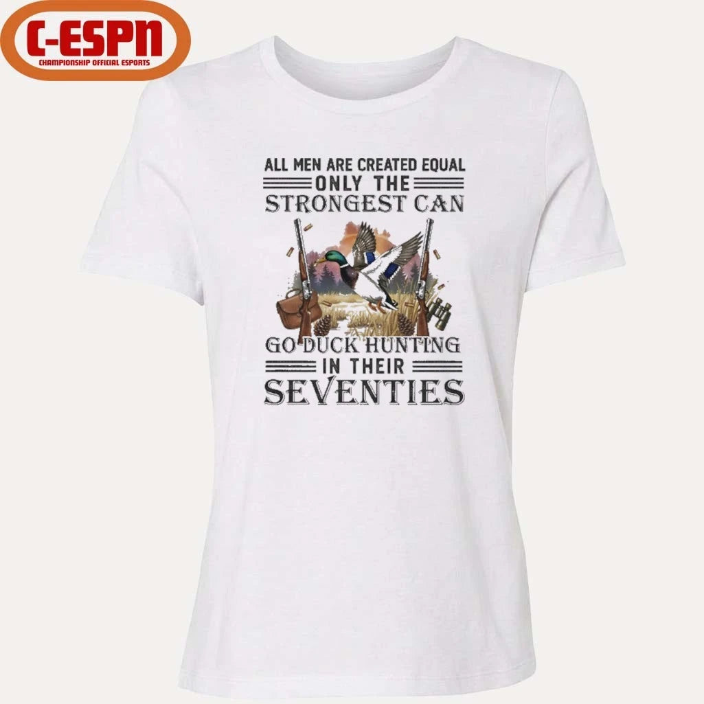 Official All Men Are Equal Only The Strongest Can Go Duck Hunting In Their Seventies Shirt