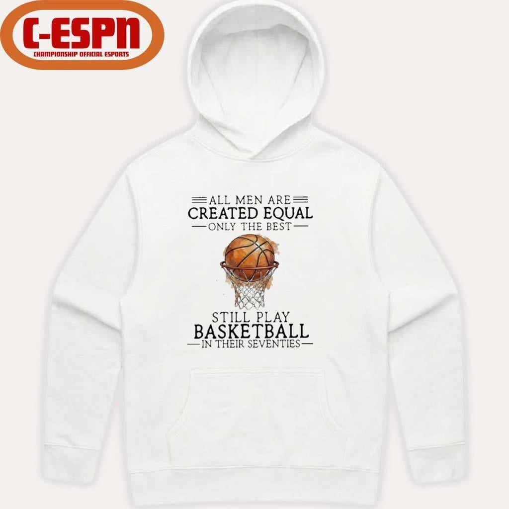 Official All Men Still Play Basketball In Their Seventies Shirt