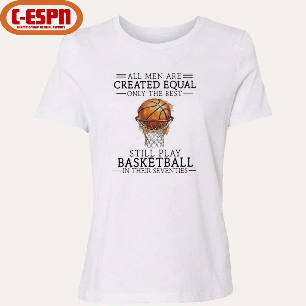 Official All Men Still Play Basketball In Their Seventies Shirt