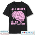 Official All Quiet On The Frontal Lobe T-Shirt