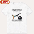 Official All Women Are Created Equal Only The Best Still Do Pilates In Their Seventies T-Shirt