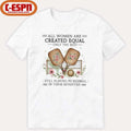 Official All Women Are Created Equal Only The Best Still Playing Pickleball In Their Seventies Shirt