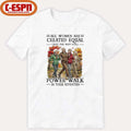 Official All Women Are Created Equal Only The Best Still Power Walk In Their Seventies Shirt