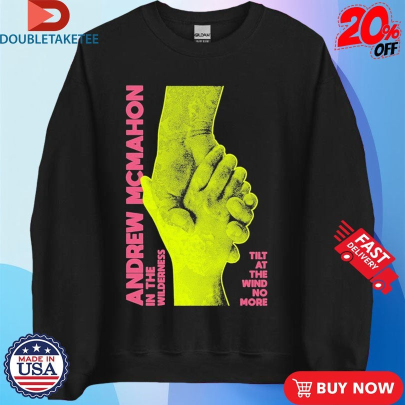 Official Andrew Mcmahon In The Wilderness Tilt At The Wind No More Hands Shirts