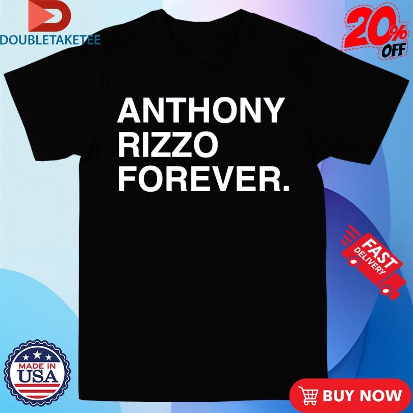 Official Anthony Rizzo Forever Shirts