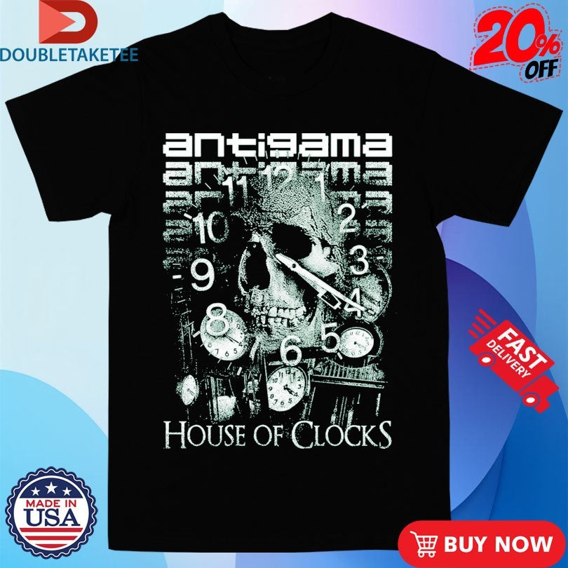 Official Antigama House Of Clocks Shirts