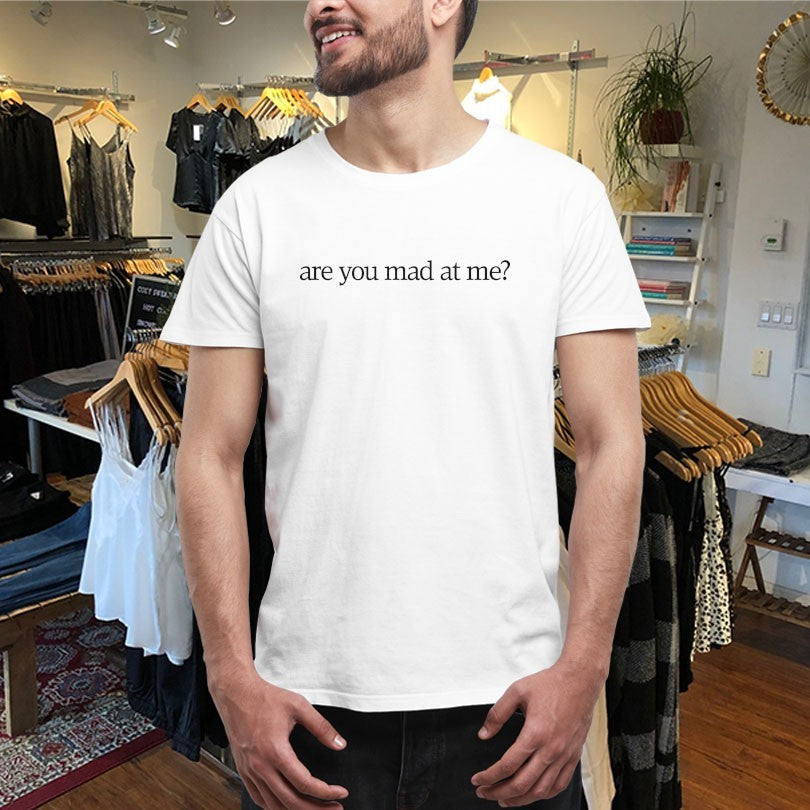 Official Are You Mad At Me Shirts