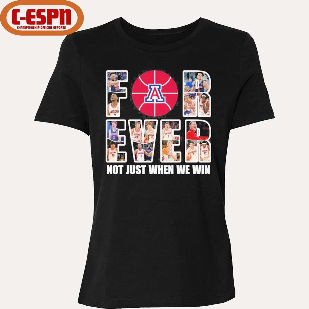 Official Arizona Men’s Basketball Forever Not Just When We Win Shirt