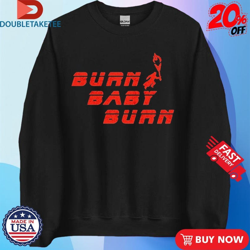 Official Ash Burn Baby Burn Fire Shirts