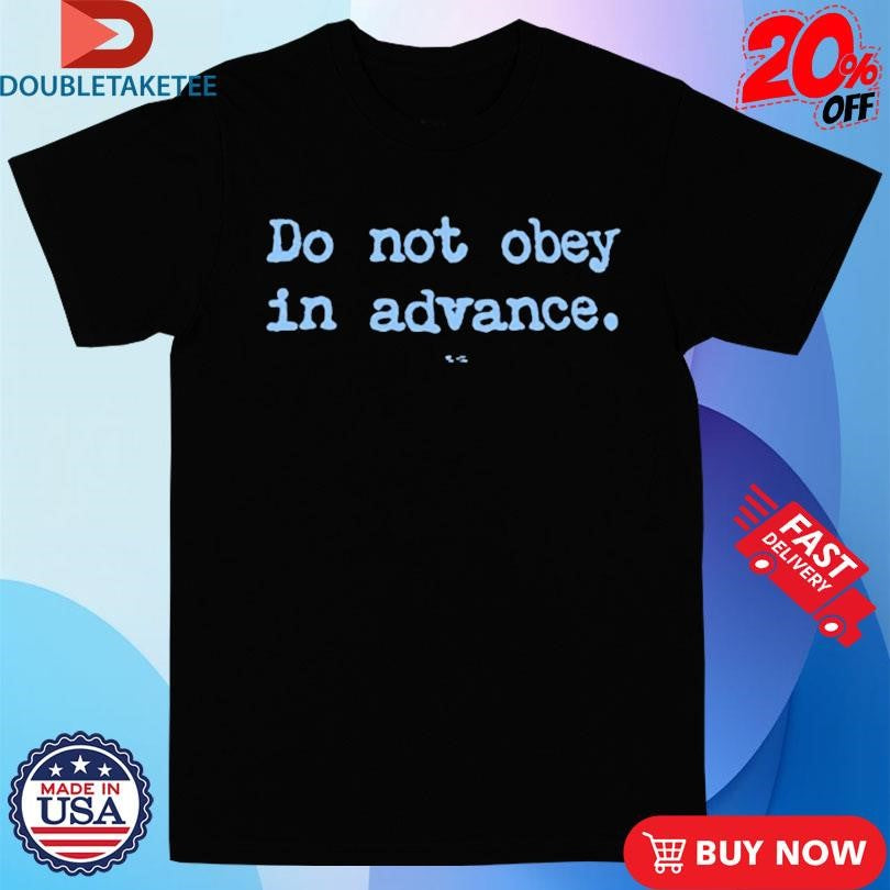 Official Asha Rangappa Do Not Obey In Advance Shirts