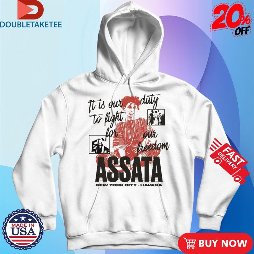 Official Assata It Is Our Duty To Light For Our Freedom New York City Havana Shirts