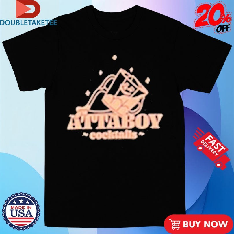 Official Attaboy Cocktails Follow Me Shirts