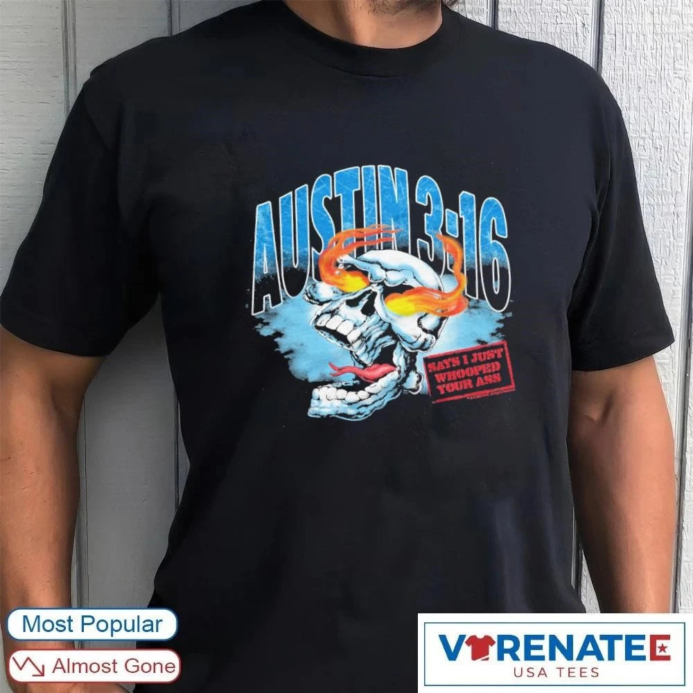 Official Austin 3 16 Skull Says I Just Whooped Your Ass T-Shirt