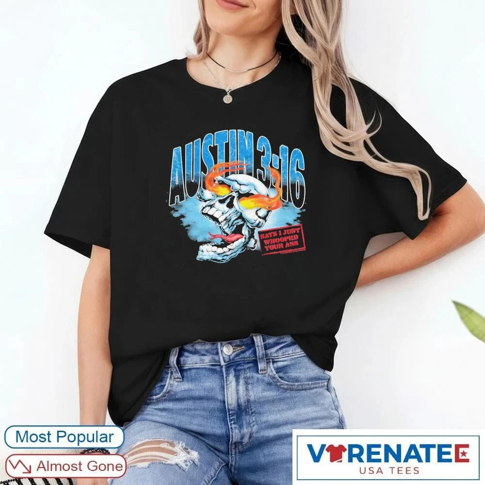 Official Austin 3 16 Skull Says I Just Whooped Your Ass T-Shirt