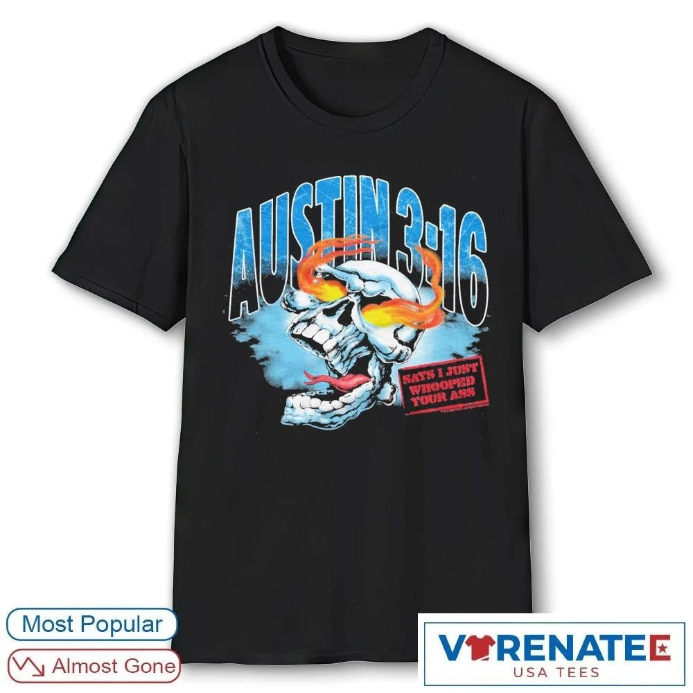 Official Austin 3 16 Skull Says I Just Whooped Your Ass T-Shirt