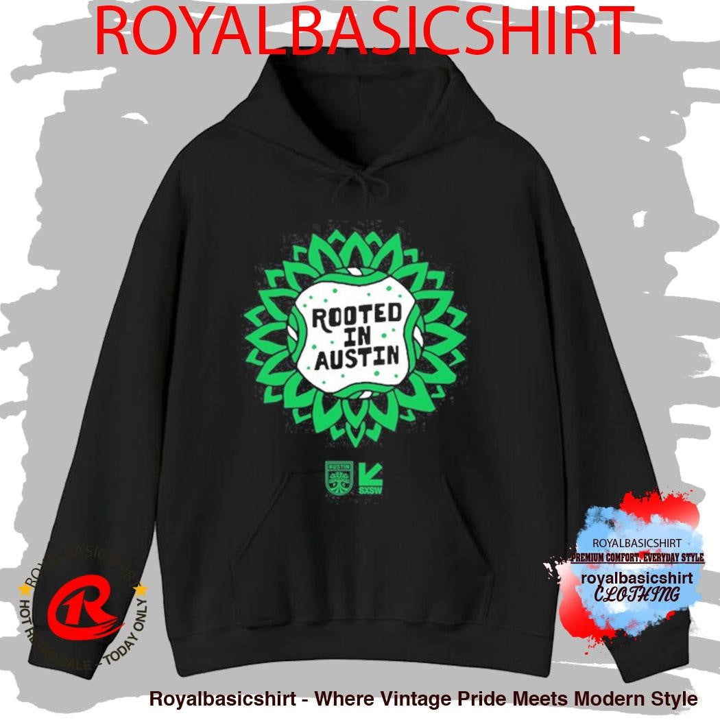 Official Austin Fc Sxsw Rooted In Austin Shirt