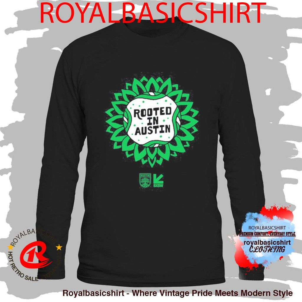 Official Austin Fc Sxsw Rooted In Austin Shirt