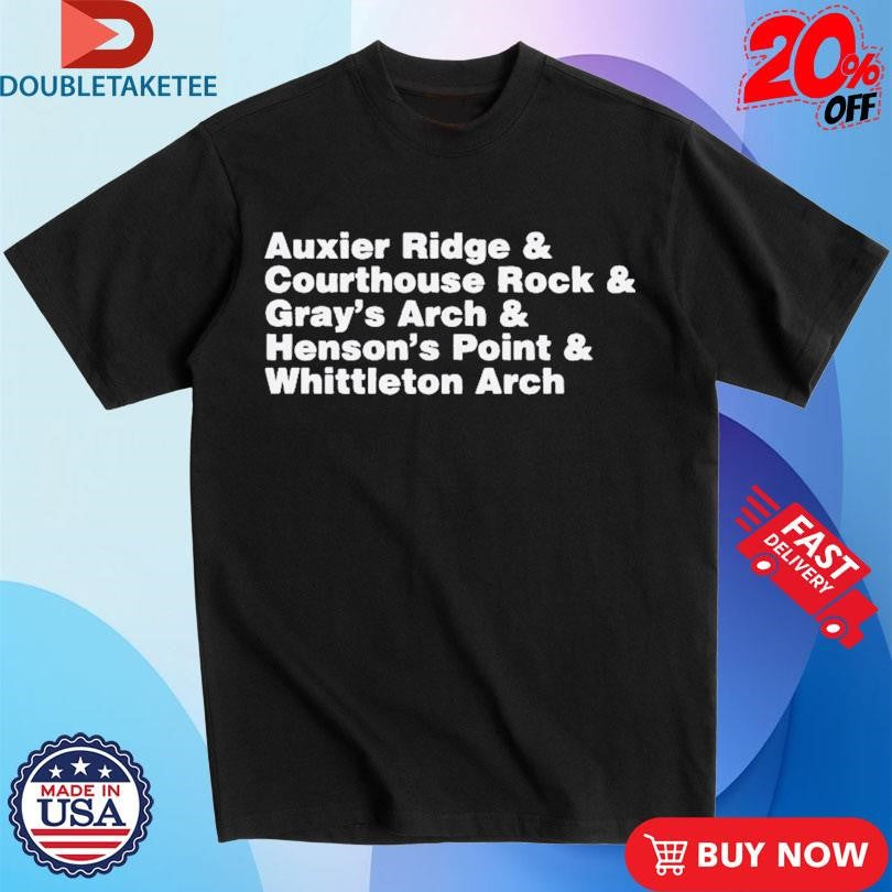 Official Auxier Ridge And Courthouse Rock And Gray’s Arch And Henson’s Point And Whittleton Arch Red River Gorge &amp; Shirts