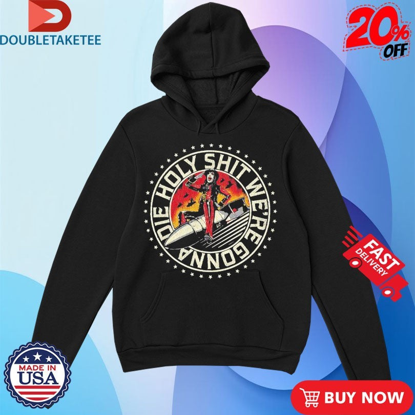 Official Avatar Holy Shit We’re Gonna Die Rocket Bomb Shirts