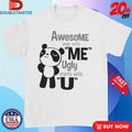 Official Awesome Ends With Me Ugly Starts With U Panda Shirts