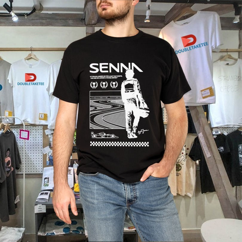 Official Ayrton Senna If You No Longer Go For A Gap That Exists You Are No Longer A Racing Driver World Champion Shirts