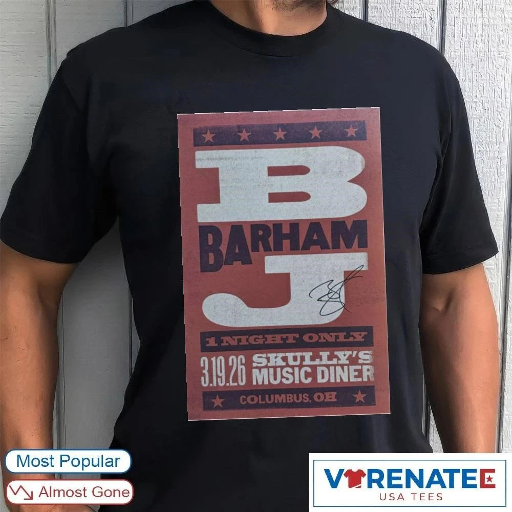 Official BJ Barham Columbus, Skully’s Music-Diner, March 19, 2026 Signed Poster T-Shirt