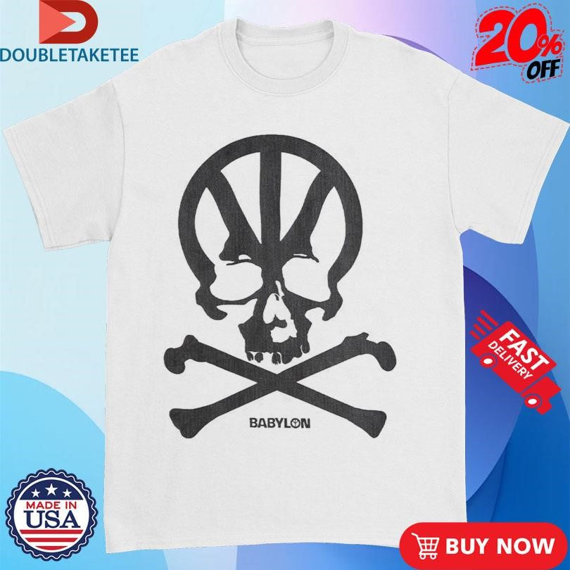 Official Babylon Skull Shirts