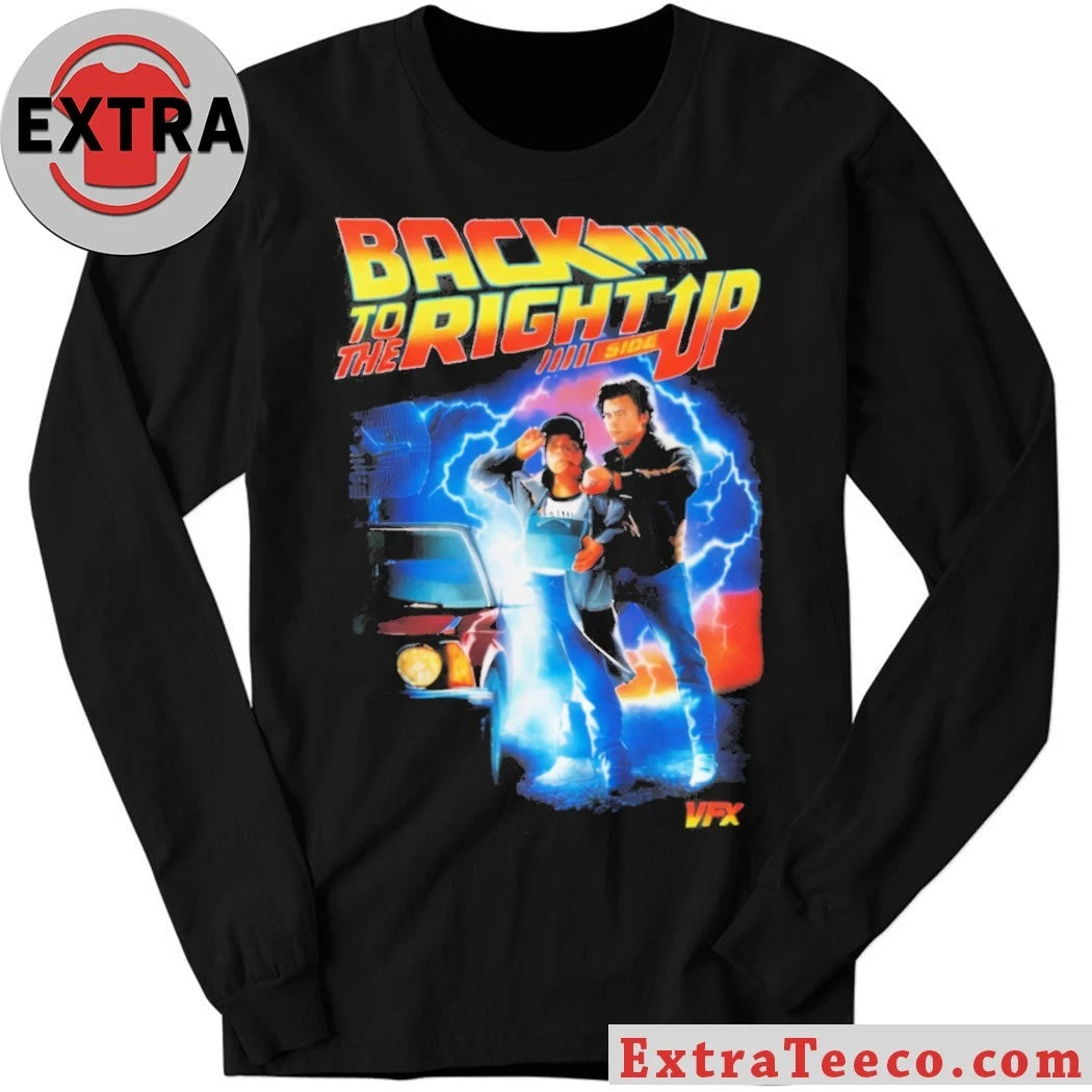 Official Back to the Right Side Up famous American science fiction film Shirt