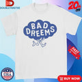 Official Bad Dreems Clouds Shirts