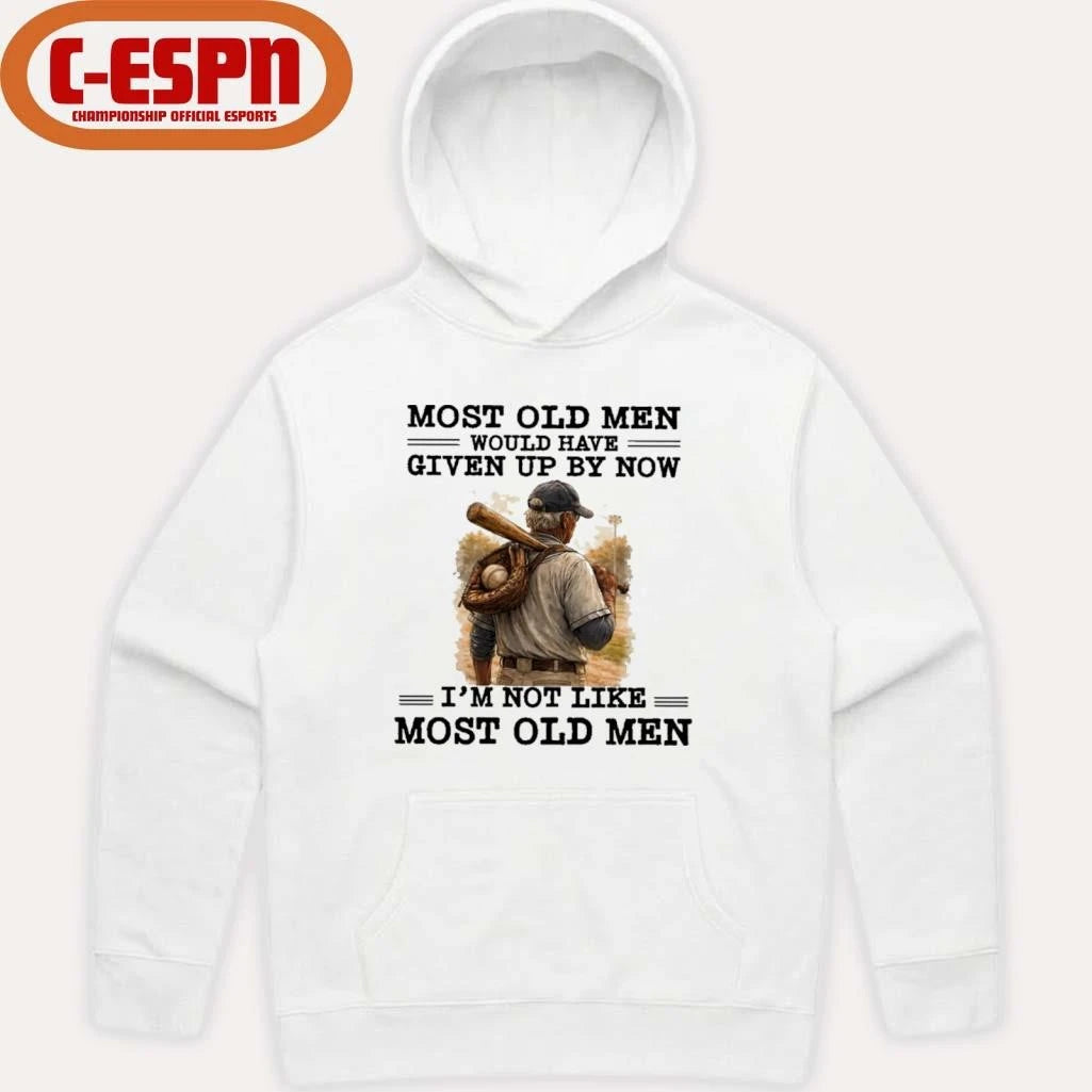 Official Baseball Most Old Men Would Have Given Up By Now, I’m Not Like Most Old Men Shirt