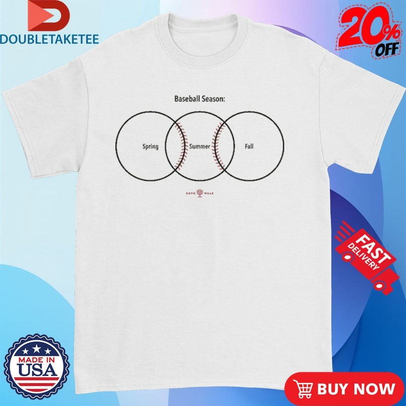 Official Baseball Season Spring Summer Fall Shirts