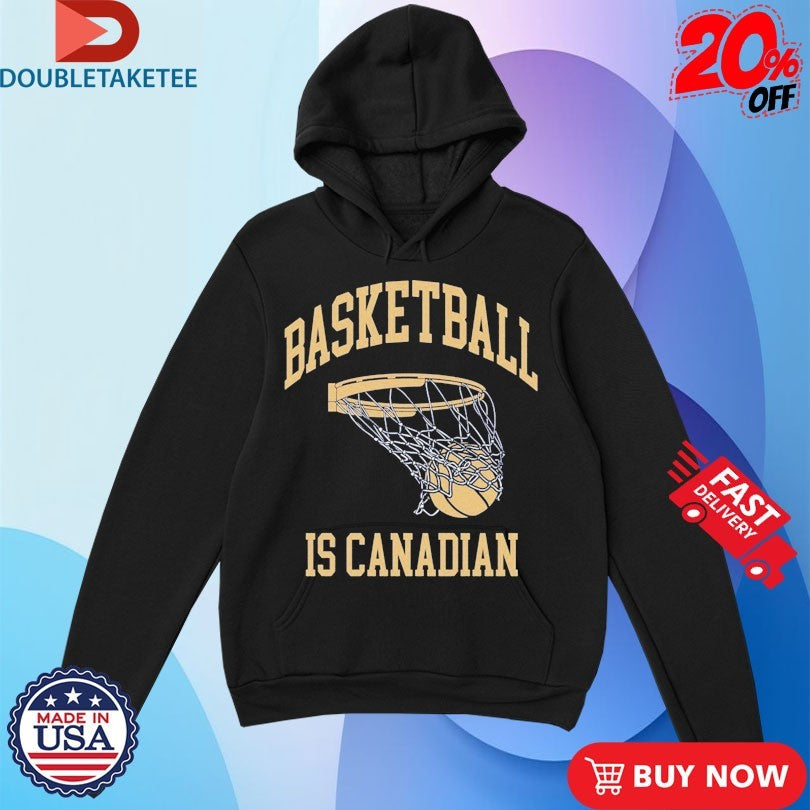 Official Basketball Is Canadian Shirts