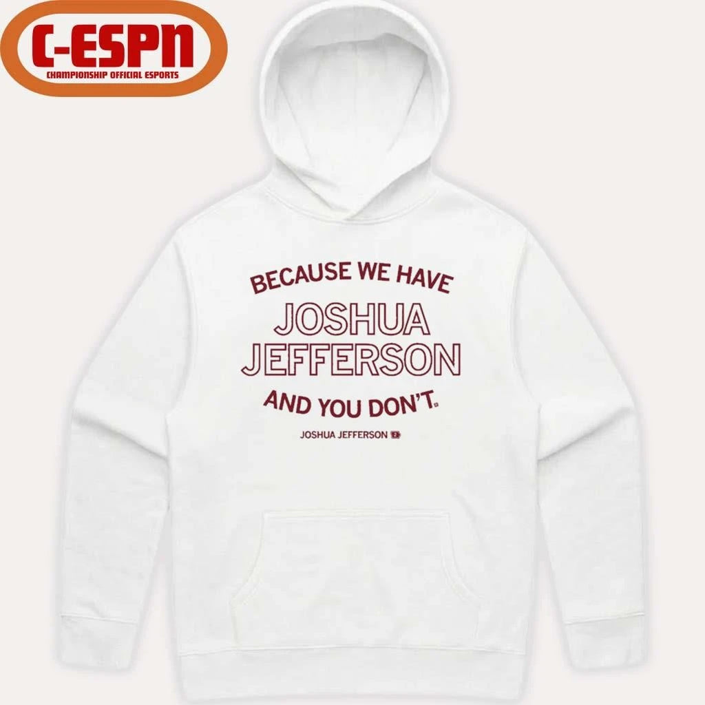 Official Because We Have Joshua shirt