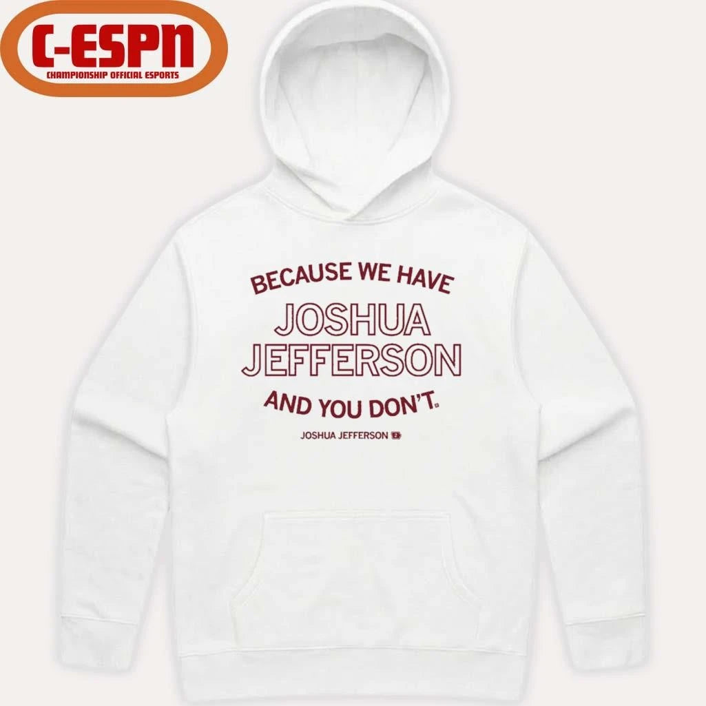 Official Because We Have Joshua shirt