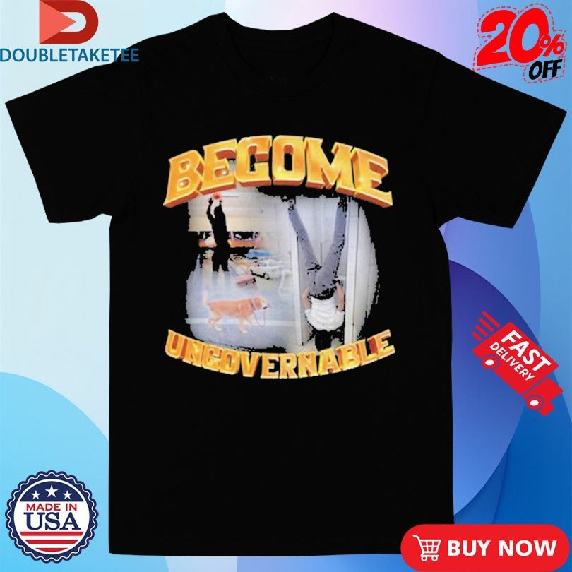 Official Become Ungovernable Dog Shirts