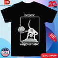 Official Become Ungovernable Shirts