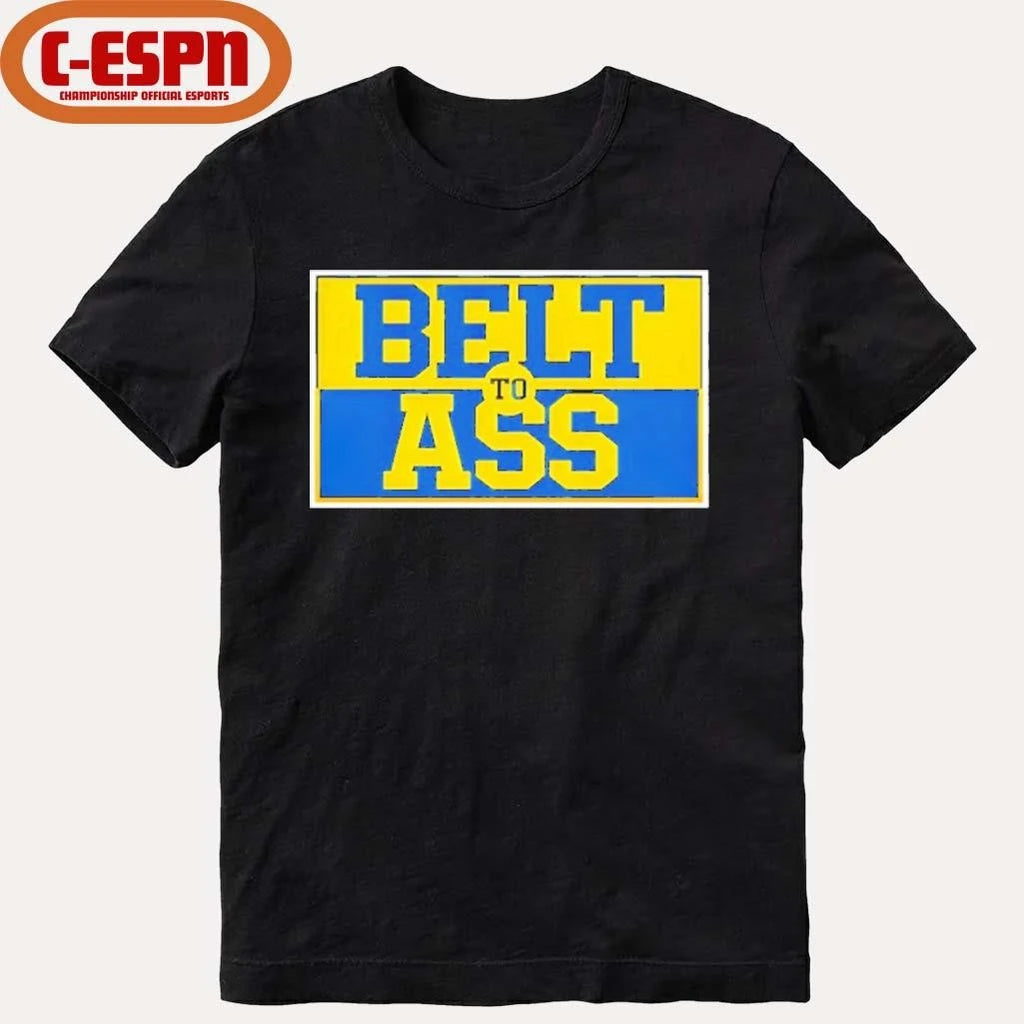 Official Belt to Ass Michigan Wolverines Shirt