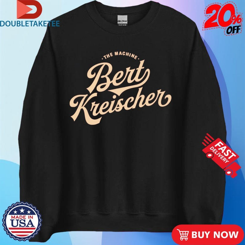 Official Bert Kreischer The Machine Shirts