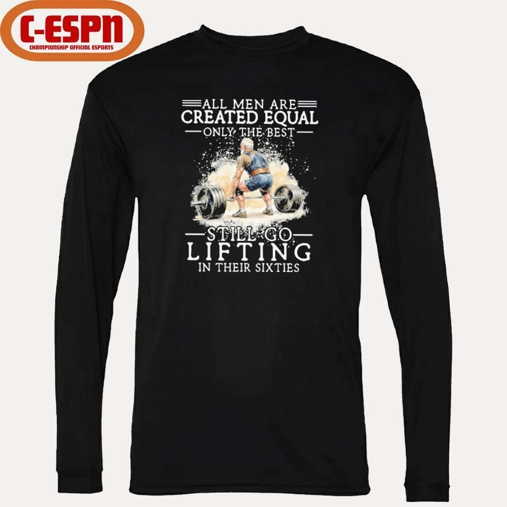 Official Best men Still Go Lifting In Their Sixties Shirt