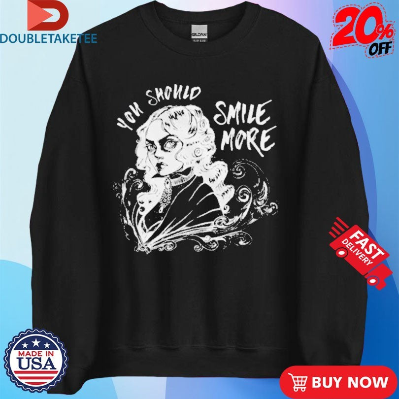 Official Beth Crowley Your Should Smile More Shirts