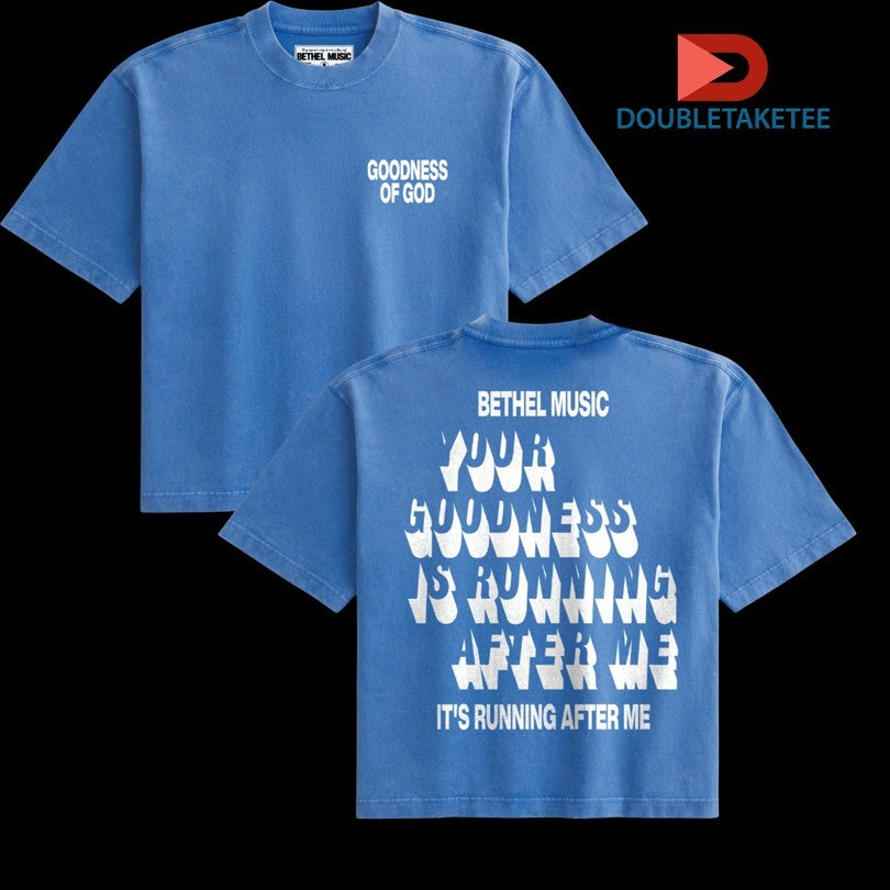 Official Bethel Music Goodness Of God It’s Running After Me Shirts