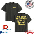 Official Bethel Music No Fear In Death Redding CA Since 2009 Shirts