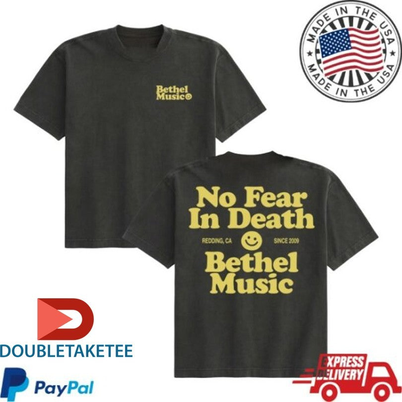 Official Bethel Music No Fear In Death Redding CA Since 2009 Shirts