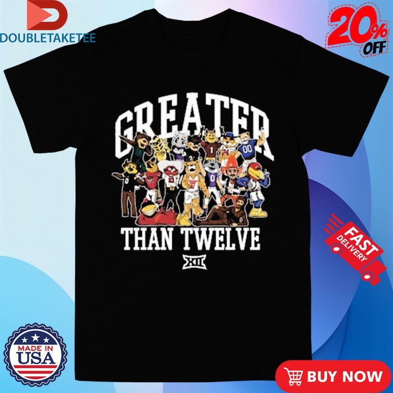 Official Big 12 Greater Than 12 Mascots Shirts