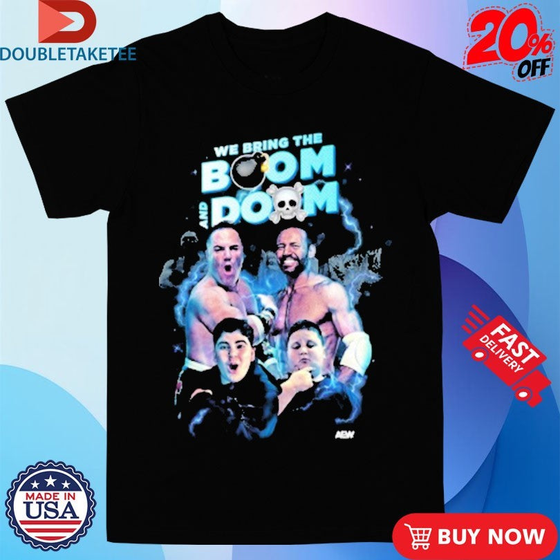 Official Big Boom Aj, Big Justice, The Rizzler &amp; QT Marshall Boom &amp; Doom AEW Shirts